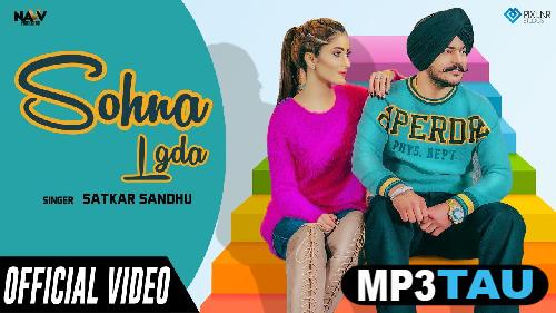 Sohna-Lgda- Satkar Sandhu mp3 song lyrics